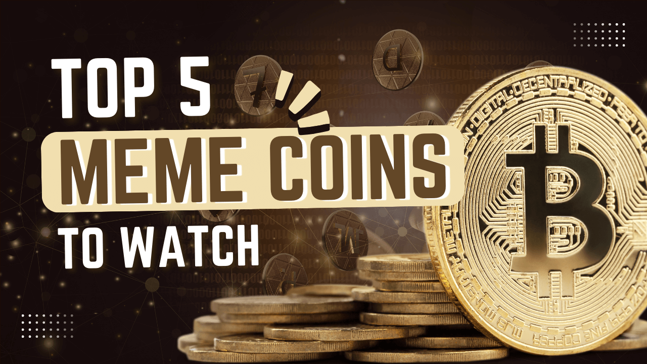 top 5 meme coins to watch